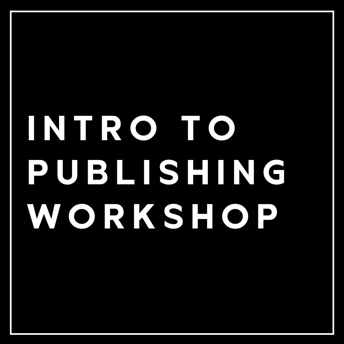 Intro To Publishing Workshop
